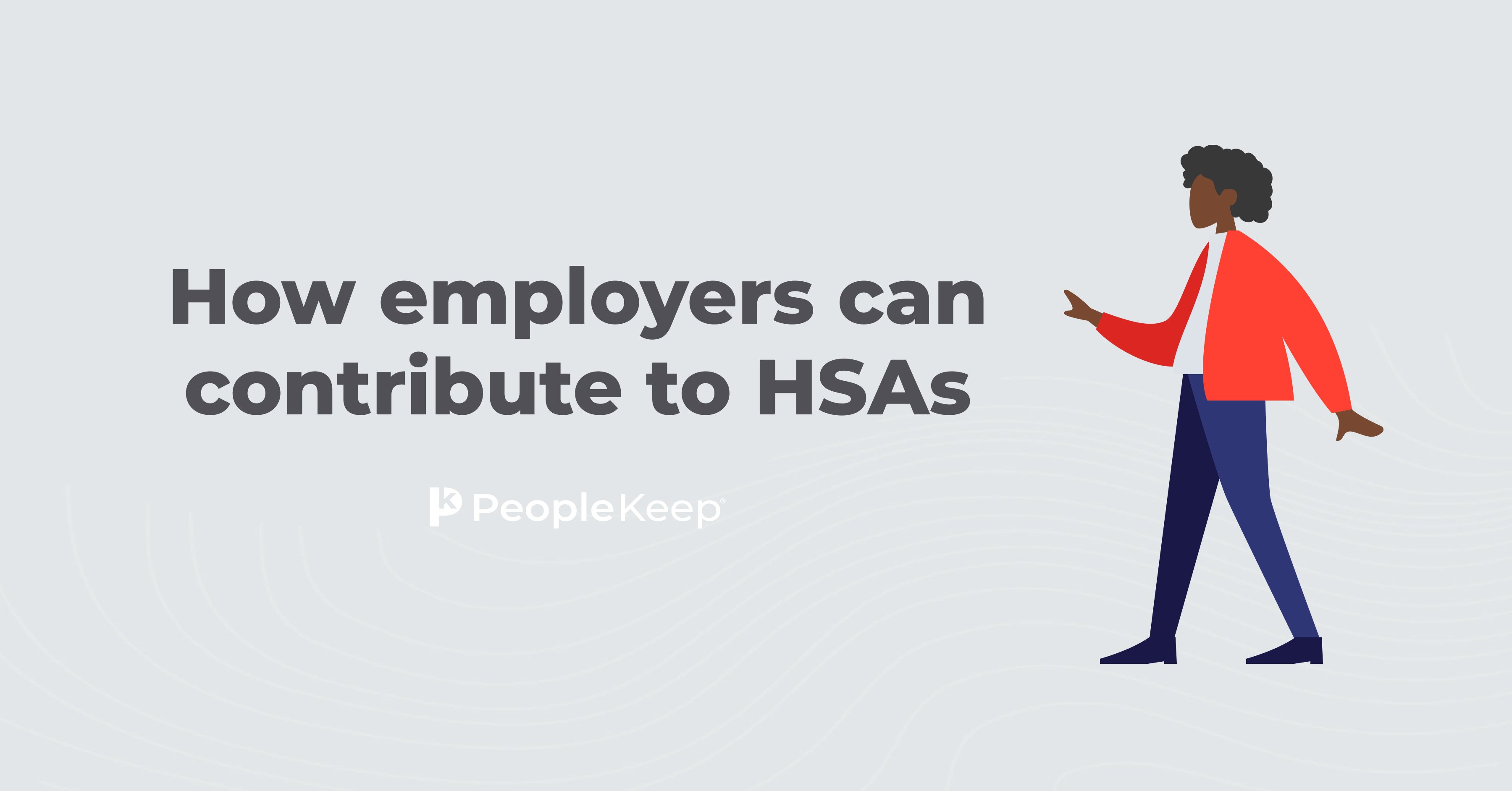 How employers can contribute to HSAs